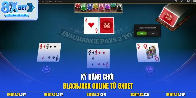 Kỹ năng chơi blackjack online từ 8XBET