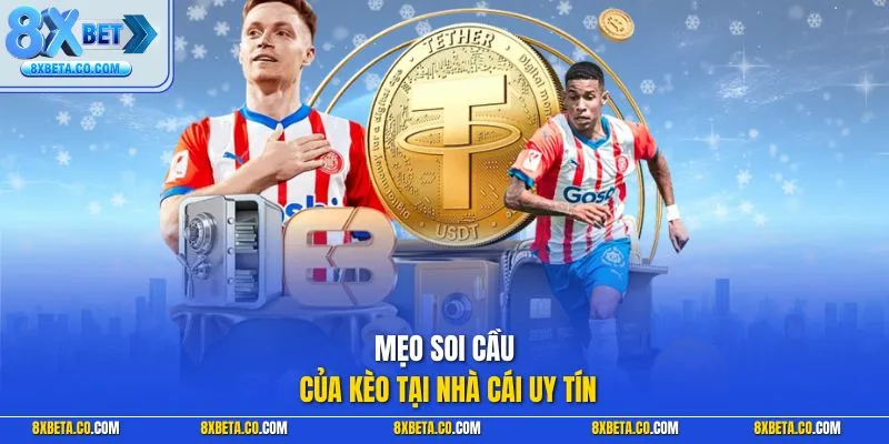 Mẹo soi cầu của kèo tại nhà cái uy tín